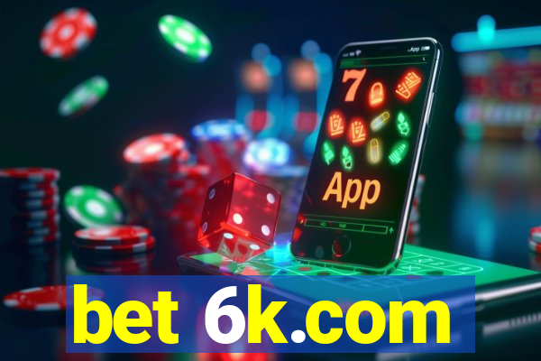 bet 6k.com